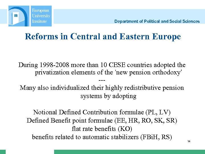 Department of Political and Social Sciences Reforms in Central and Eastern Europe During 1998