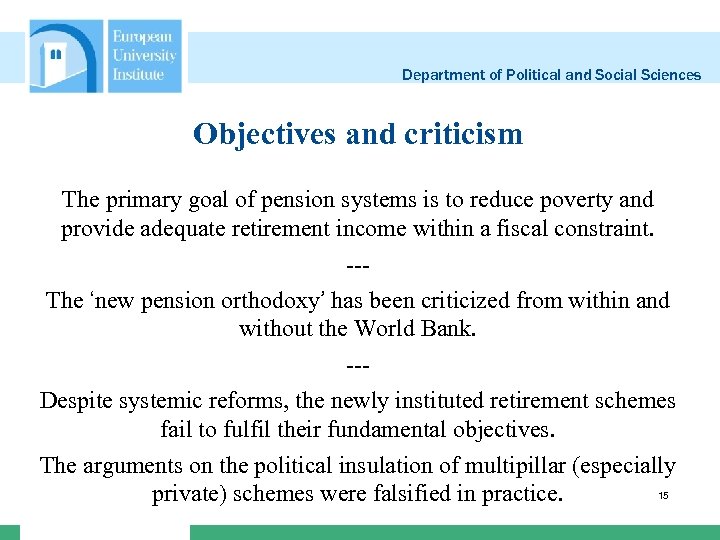 Department of Political and Social Sciences Objectives and criticism The primary goal of pension