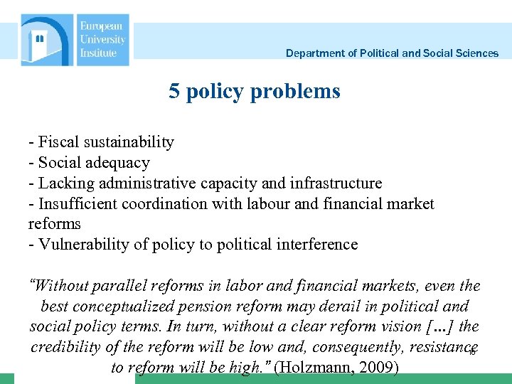 Department of Political and Social Sciences 5 policy problems - Fiscal sustainability - Social