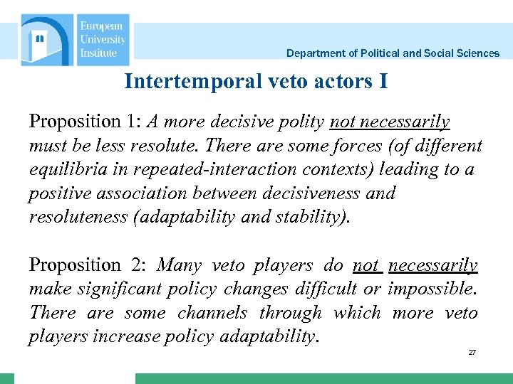 Department of Political and Social Sciences Intertemporal veto actors I Proposition 1: A more