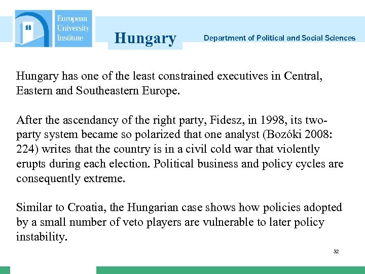 Hungary Department of Political and Social Sciences Hungary has one of the least constrained