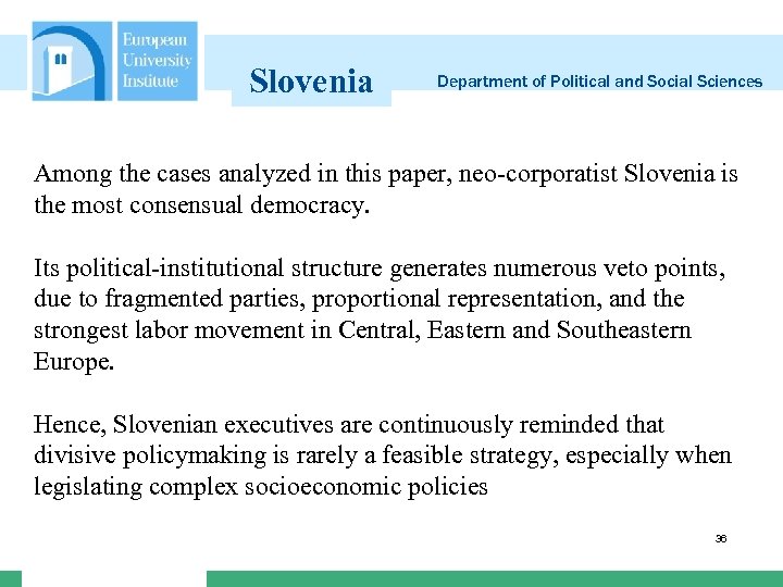 Slovenia Department of Political and Social Sciences Among the cases analyzed in this paper,