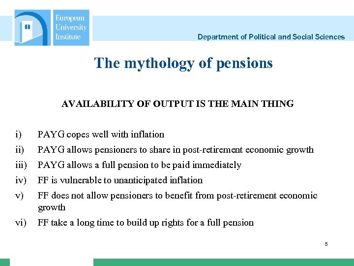 Department of Political and Social Sciences The mythology of pensions AVAILABILITY OF OUTPUT IS