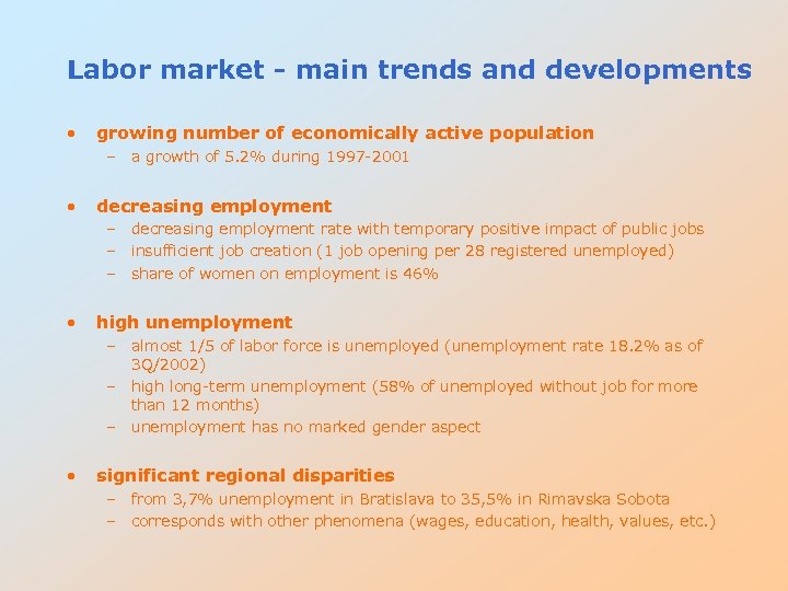 Labor market - main trends and developments • growing number of economically active population