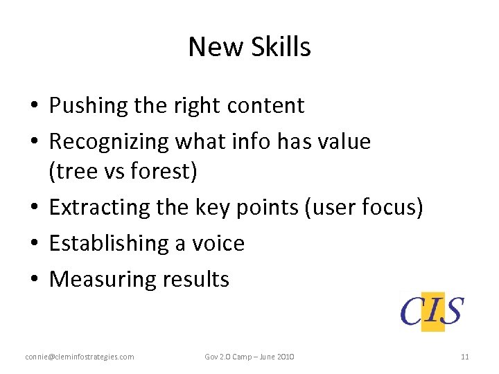 New Skills • Pushing the right content • Recognizing what info has value (tree