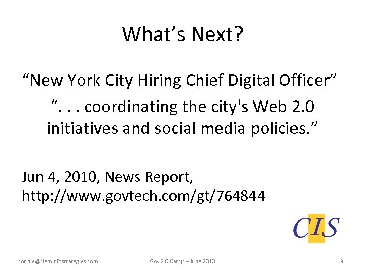 What’s Next? “New York City Hiring Chief Digital Officer” “. . . coordinating the