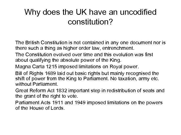 Why does the UK have an uncodified constitution? The British Constitution is not contained