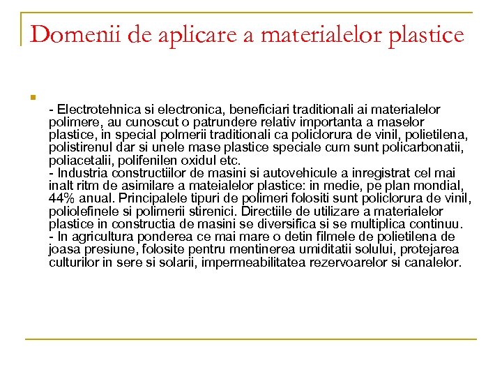 Domenii de aplicare a materialelor plastice n - Electrotehnica si electronica, beneficiari traditionali ai