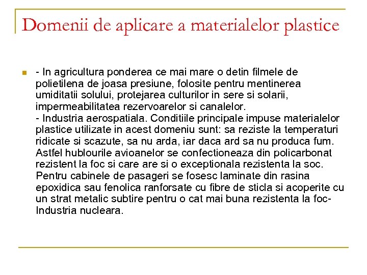 Domenii de aplicare a materialelor plastice n - In agricultura ponderea ce mai mare