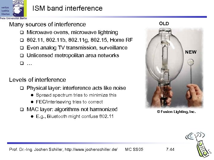 ISM band interference OLD Many sources of interference q q q Microwave ovens, microwave