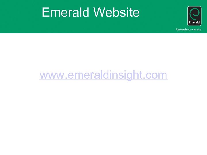 Emerald Website www. emeraldinsight. com 