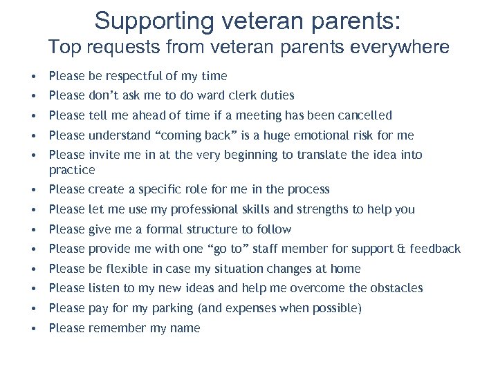 Supporting veteran parents: Top requests from veteran parents everywhere • Please be respectful of