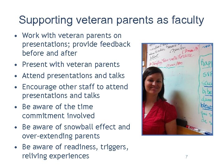 Supporting veteran parents as faculty • Work with veteran parents on presentations; provide feedback