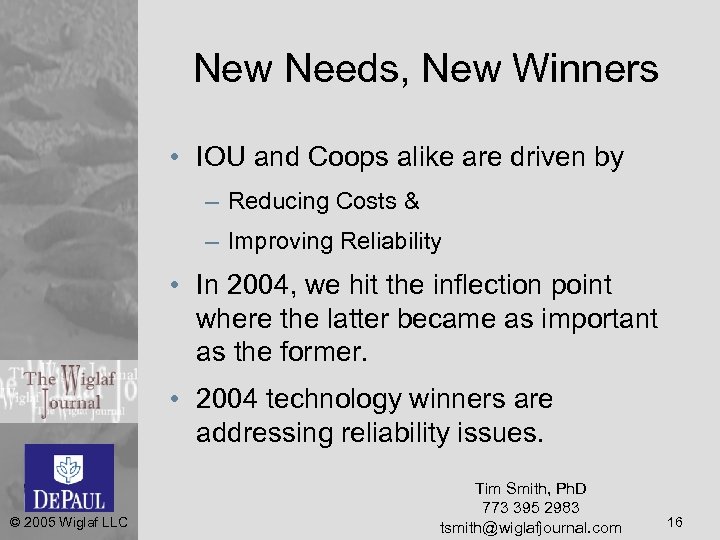 New Needs, New Winners • IOU and Coops alike are driven by – Reducing