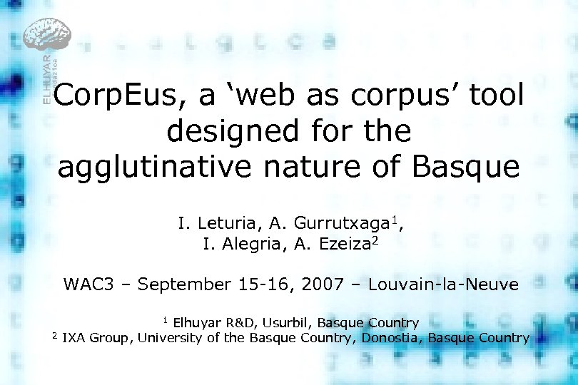 Corp. Eus, a ‘web as corpus’ tool designed for the agglutinative nature of Basque