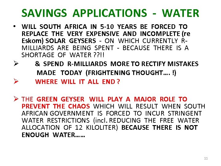 SAVINGS APPLICATIONS - WATER • WILL SOUTH AFRICA IN 5 -10 YEARS BE FORCED