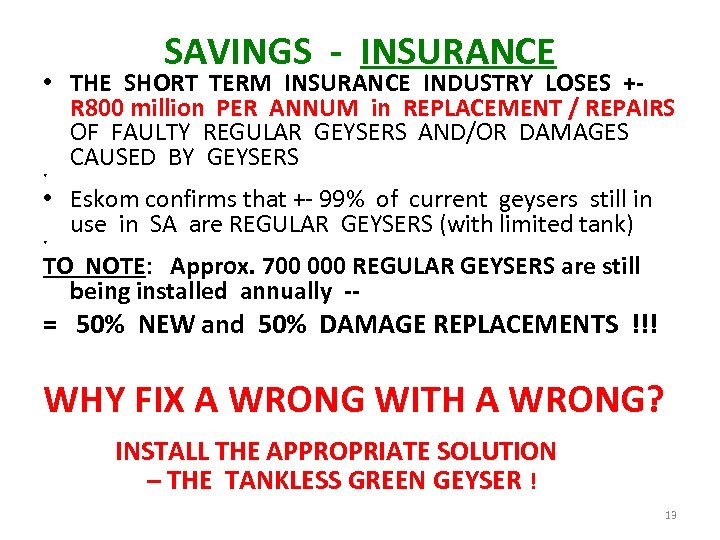 SAVINGS - INSURANCE • THE SHORT TERM INSURANCE INDUSTRY LOSES +- R 800 million