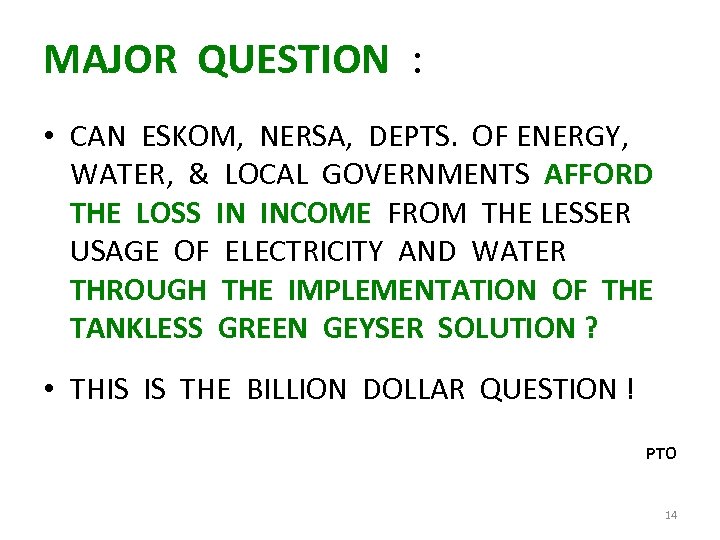 MAJOR QUESTION : • CAN ESKOM, NERSA, DEPTS. OF ENERGY, WATER, & LOCAL GOVERNMENTS