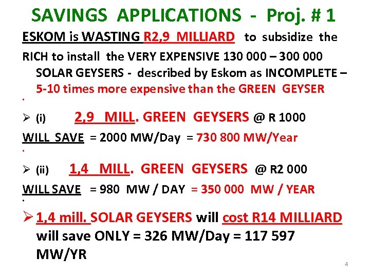 SAVINGS APPLICATIONS - Proj. # 1 ESKOM is WASTING R 2, 9 MILLIARD to