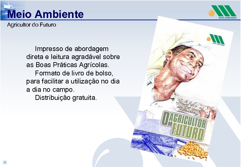 Meio Ambiente Agricultor do Futuro Impresso de abordagem direta e leitura agradável sobre as