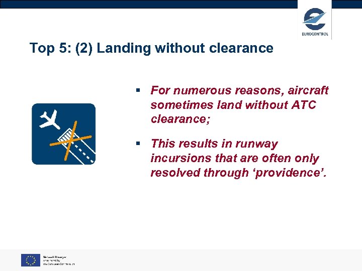 Top 5: (2) Landing without clearance § For numerous reasons, aircraft sometimes land without