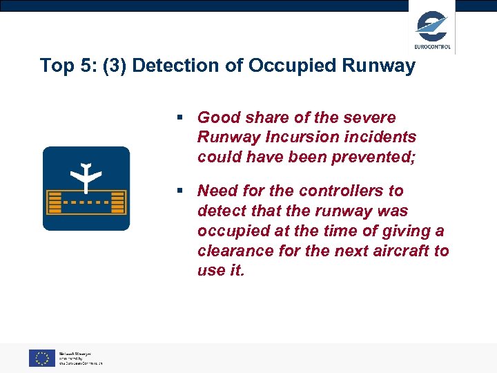 Top 5: (3) Detection of Occupied Runway § Good share of the severe Runway