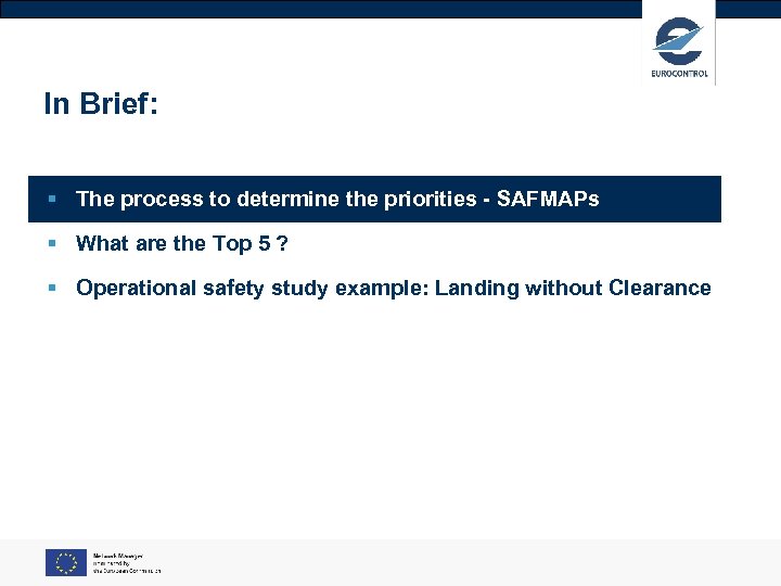 In Brief: § The process to determine the priorities - SAFMAPs § What are
