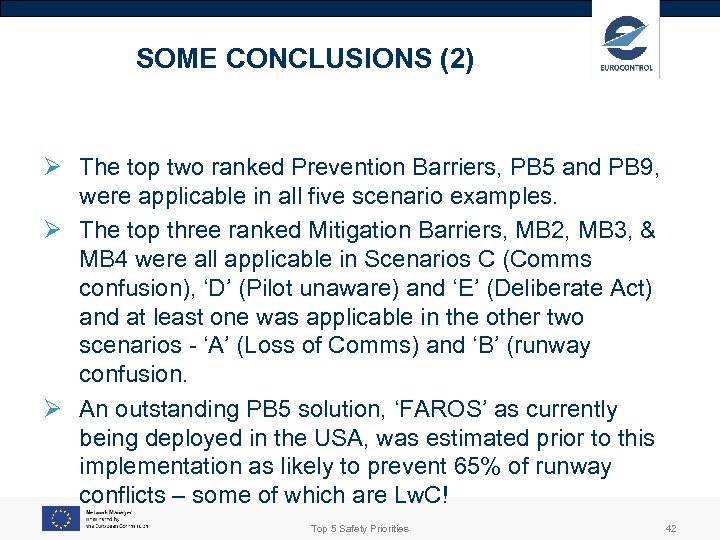 SOME CONCLUSIONS (2) Ø The top two ranked Prevention Barriers, PB 5 and PB