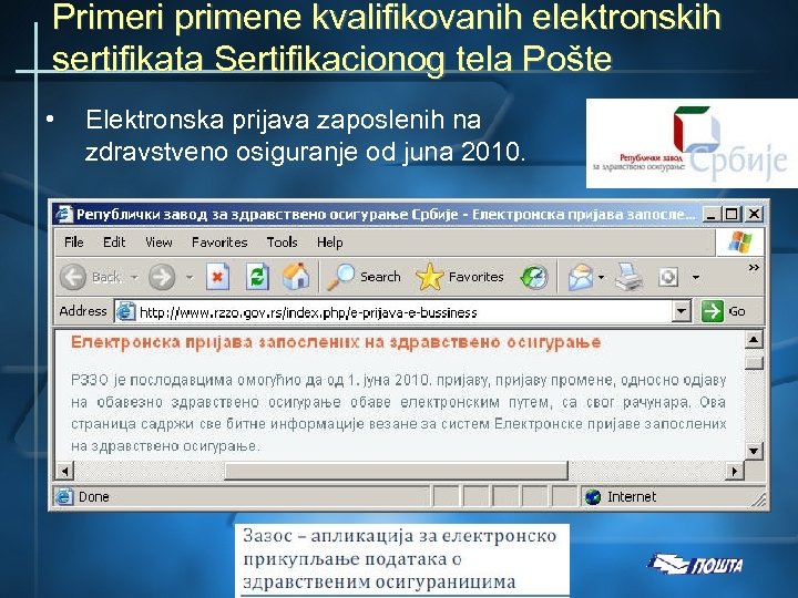 Primeri primene kvalifikovanih elektronskih sertifikata Sertifikacionog tela Pošte • Elektronska prijava zaposlenih na zdravstveno