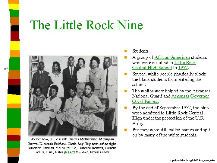 The Little Rock Nine n n n Bottom row, left to right: Thelma Mothershed,