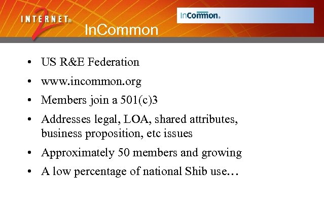 In. Common • US R&E Federation • www. incommon. org • Members join a