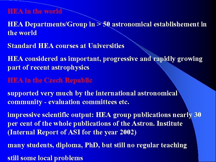 HEA in the world HEA Departments/Group in > 50 astronomical establishement in the world