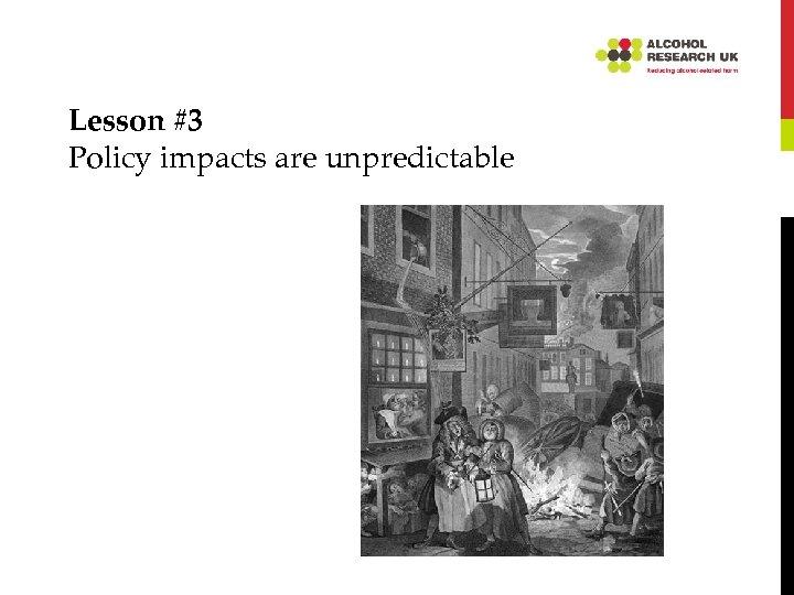 Lesson #3 Policy impacts are unpredictable 