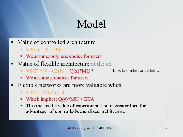Model § Value of controlled architecture § VS(C) = V - CP(C) § We