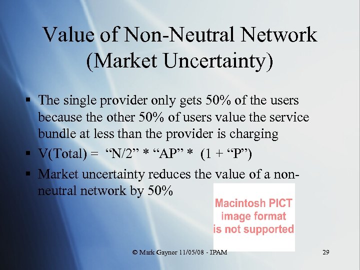 Value of Non-Neutral Network (Market Uncertainty) § The single provider only gets 50% of