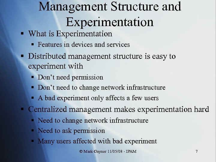 Management Structure and Experimentation § What is Experimentation § Features in devices and services
