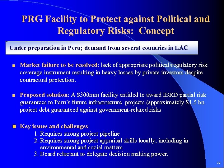 PRG Facility to Protect against Political and Regulatory Risks: Concept Under preparation in Peru;