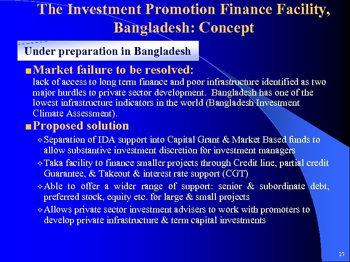 The Investment Promotion Finance Facility, Bangladesh: Concept Under preparation in Bangladesh Market failure to