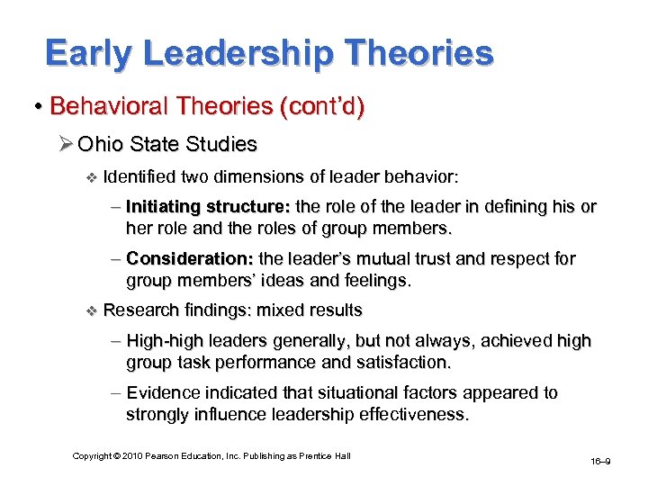 Early Leadership Theories • Behavioral Theories (cont’d) Ø Ohio State Studies v Identified two