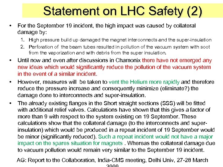 Statement on LHC Safety (2) • For the September 19 incident, the high impact