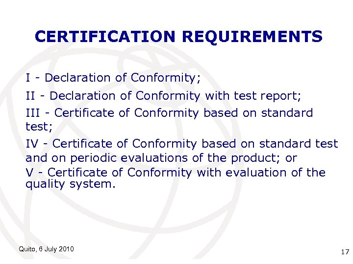 CERTIFICATION REQUIREMENTS I - Declaration of Conformity; II - Declaration of Conformity with test