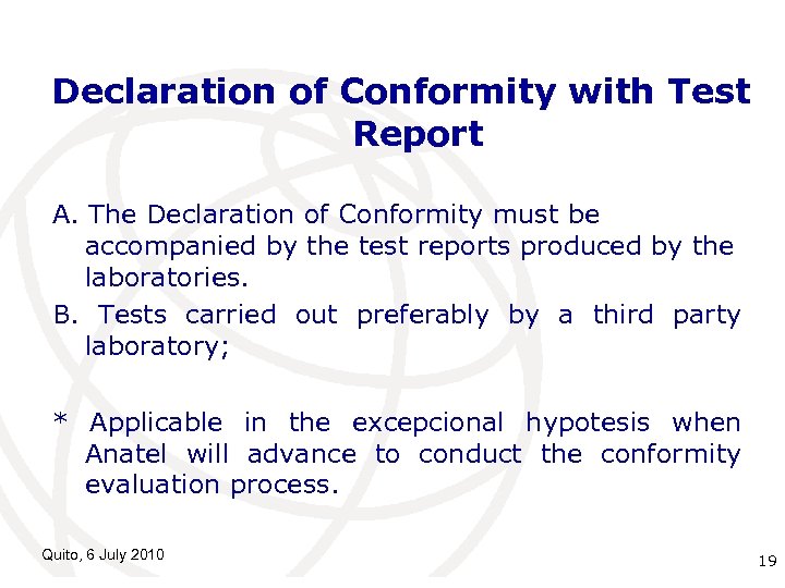 Declaration of Conformity with Test Report A. The Declaration of Conformity must be accompanied