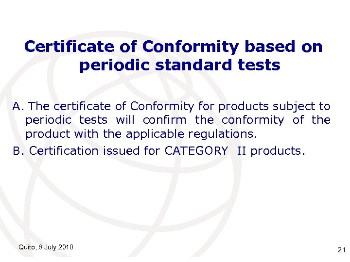 Certificate of Conformity based on periodic standard tests A. The certificate of Conformity for