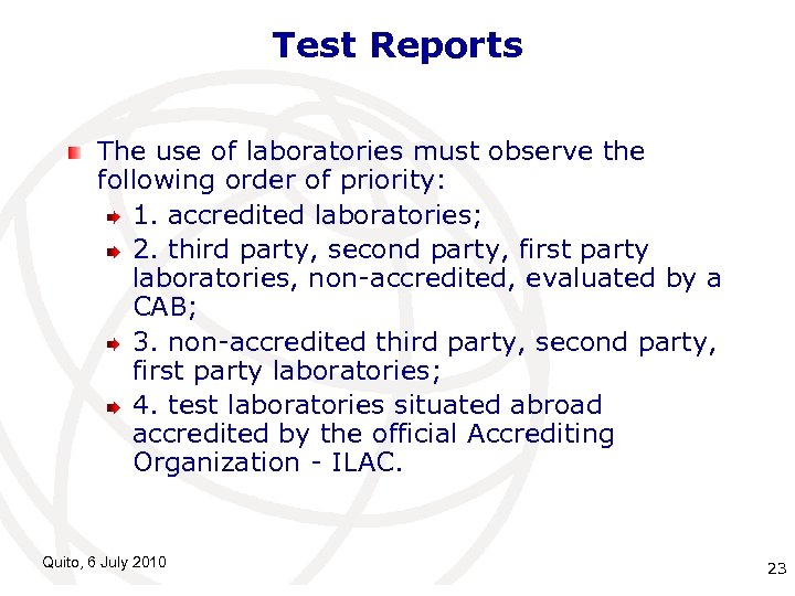 Test Reports The use of laboratories must observe the following order of priority: 1.