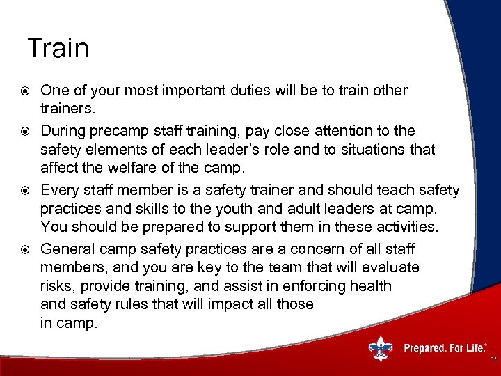 Train One of your most important duties will be to train other trainers. During