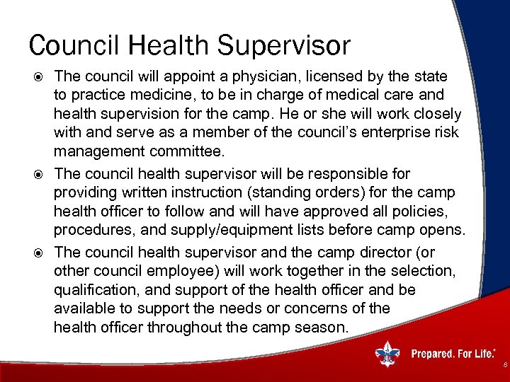 Council Health Supervisor The council will appoint a physician, licensed by the state to