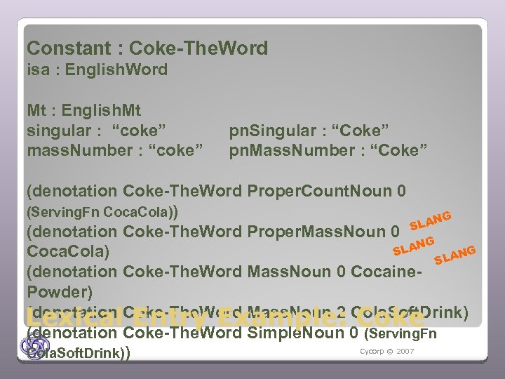 Constant : Coke-The. Word isa : English. Word Mt : English. Mt singular :