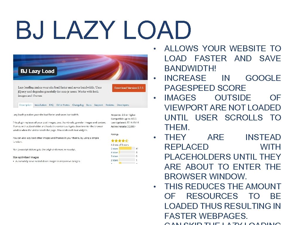 BJ LAZY LOAD • • • ALLOWS YOUR WEBSITE TO LOAD FASTER AND SAVE