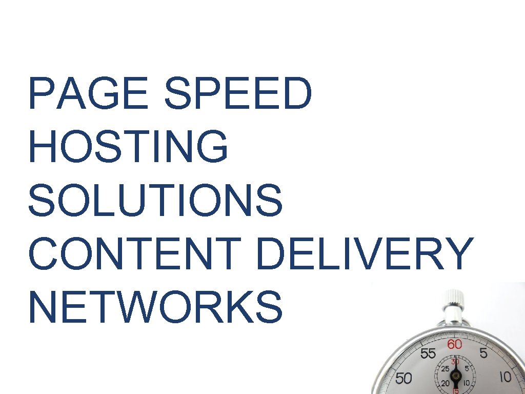 PAGE SPEED HOSTING SOLUTIONS CONTENT DELIVERY NETWORKS 