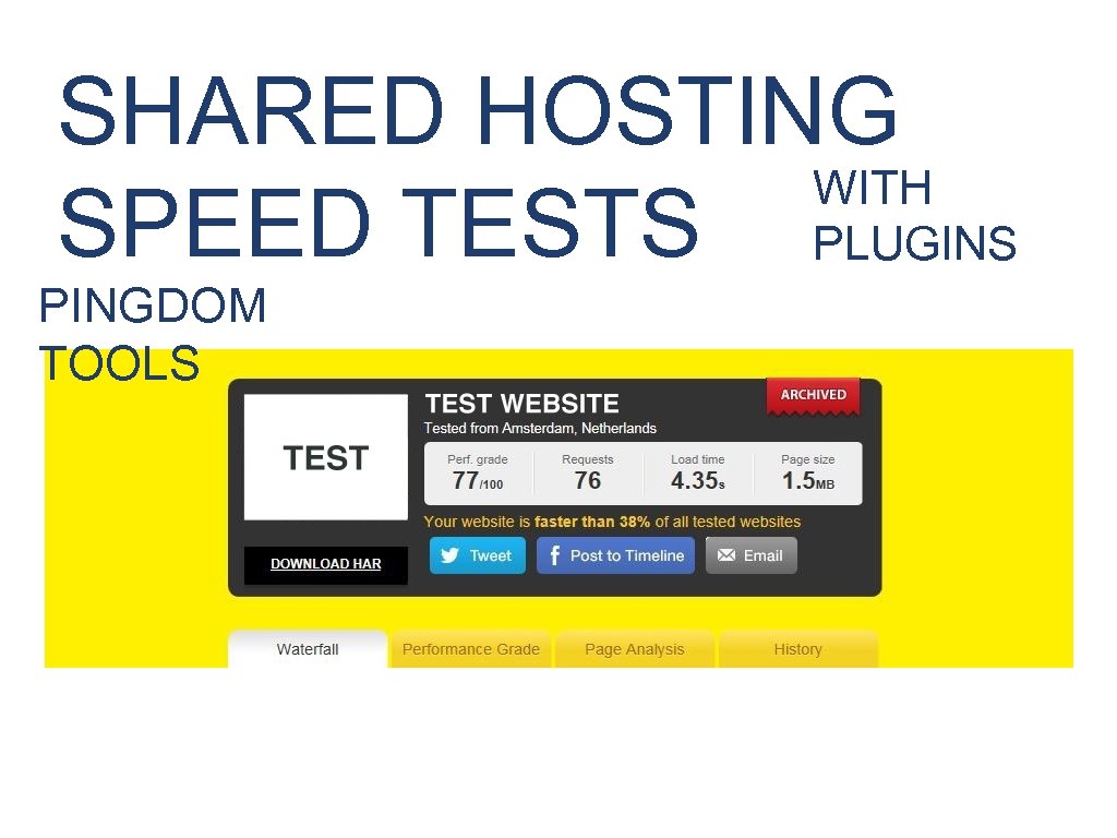 SHARED HOSTING WITH SPEED TESTS PLUGINS PINGDOM TOOLS 